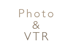 Photo & VTR